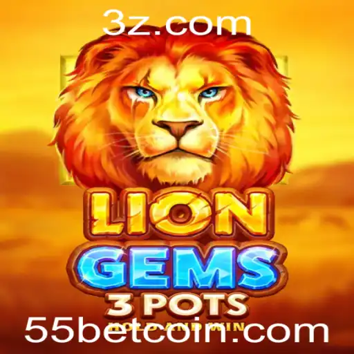 Explorando LionGems3pots: O Novo Jogo que Está Conquistando o Mundo com 55bet