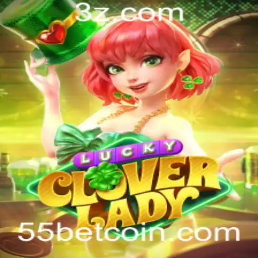 Explorando o Mundo de LuckyCloverLady: Entenda Este Encantador Jogo com 55bet